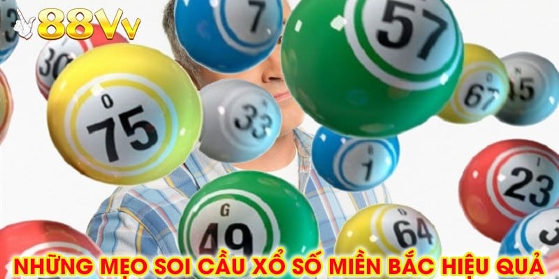 Những Mẹo Soi Cầu Xổ Số Miền Bắc Hiệu Quả