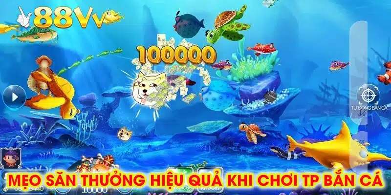 Hướng Dẫn Chơi TP Bắn Cá Cho Người Mới